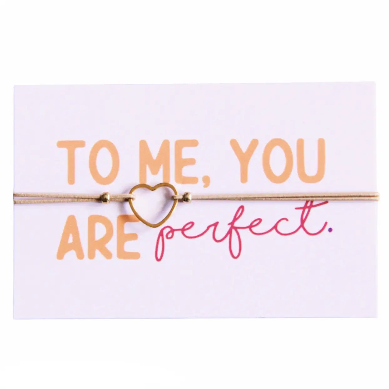 Wish Card “TO ME, YOU ARE perfect”